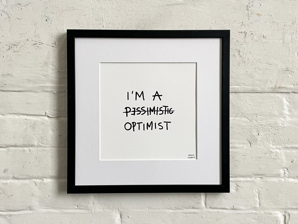 PESSIMISTIC OPTIMIST - Limited Edt. Art Print / Text Print - Frank Willems