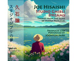 Joe Hisaishi - Studio Ghibli Dreams