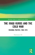 Routledge Studies in Middle Eastern Politics-The Iraqi Kurds and the Cold War