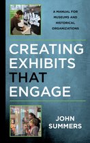 American Association for State and Local History- Creating Exhibits That Engage