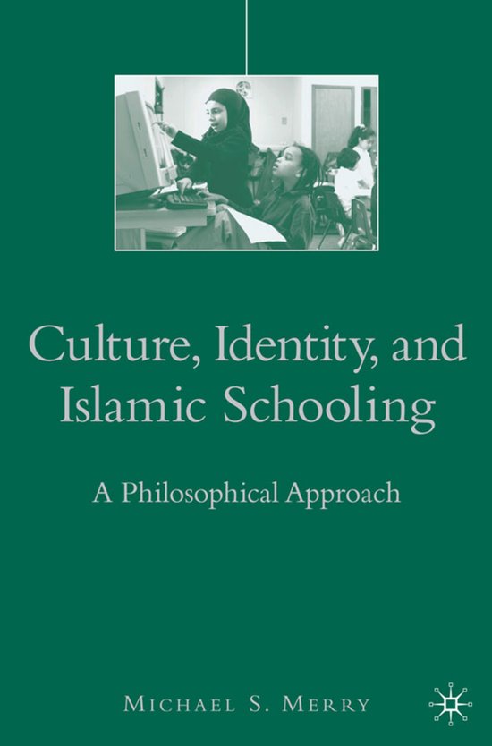 Culture, Identity, and Islamic Schooling - cover