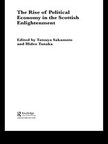 Routledge Studies in the History of Economics - The Rise of Political Economy in the Scottish Enlightenment