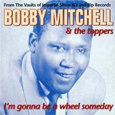 Bobby Mitchell & The Toppers - I'm Gonna Be A Wheel Someday (CD)