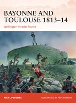 Campaign 266 Bayonne & Toulouse 1813 14