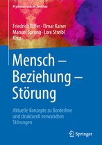 Psychosomatik im Zentrum- Mensch – Beziehung – Störung