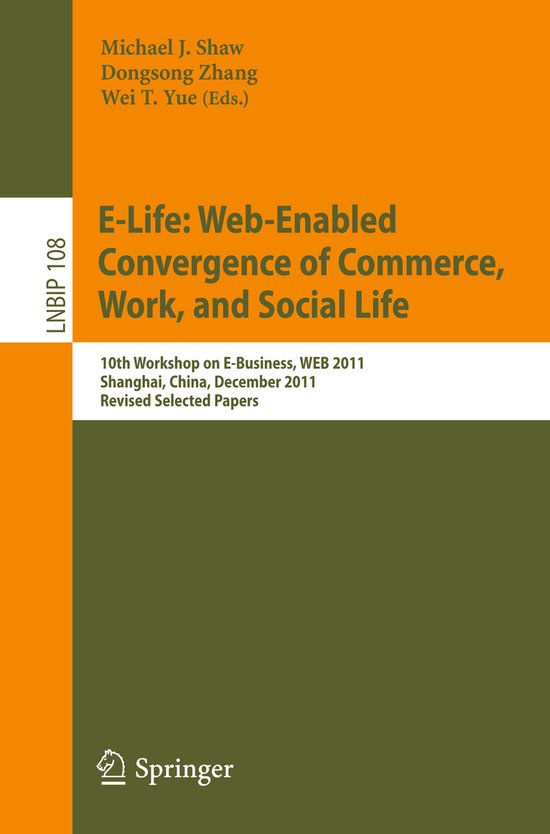 E-Life: Web-Enabled Convergence Of Commerce, Work, And Socia ... - cover