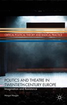 Politics and Theatre in Twentieth Century Europe