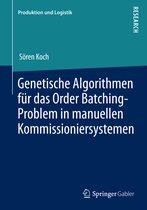 Genetische Algorithmen fuer das Order Batching Problem in manuellen Kommissionie