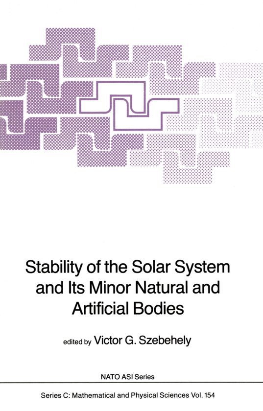 Nato Science Series C:154- Stability of the Solar System and Its Minor ...