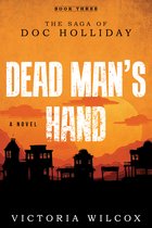 Dead Man's Hand The Saga of Doc Holliday