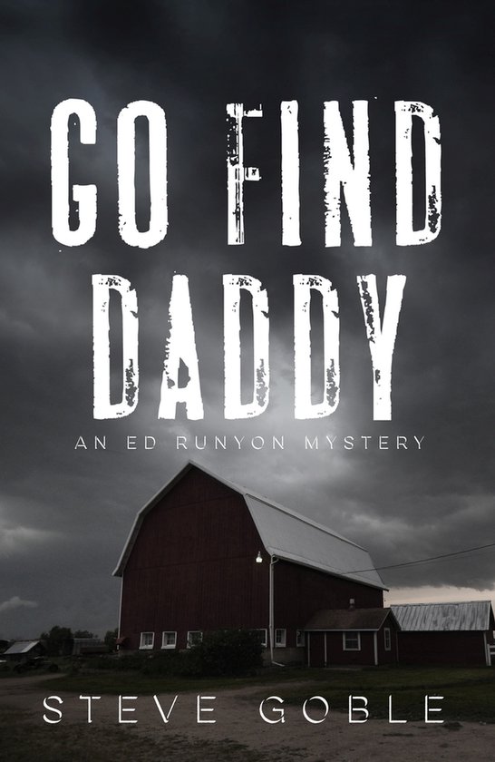 An Ed Runyon Mystery- Go Find Daddy - cover