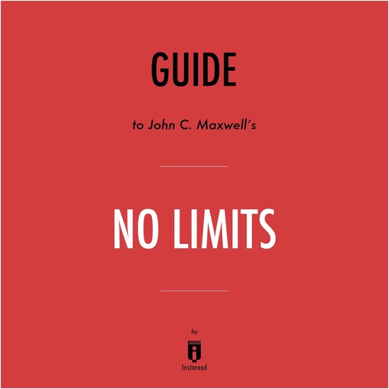 Guide to John C. Maxwell's No Limits by Instaread - cover