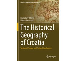 The Historical Geography of Croatia