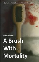 A Brush With Mortality