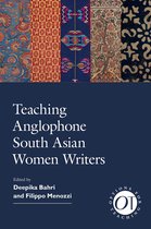 Options for Teaching- Teaching Anglophone South Asian Women Writers