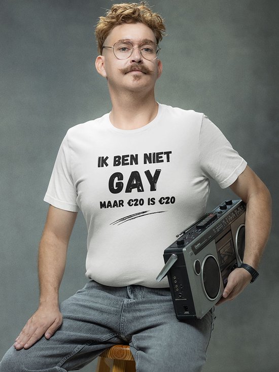Shirt - Ik ben niet gay maar €20 is €20 - Wurban Wear | Grappig shirt | Leuk cadeau | Unisex tshirt | Meme shirt | Vaderdag | Dirty shirt | Wit