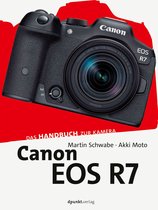 Das Handbuch zur Kamera - Canon EOS R7