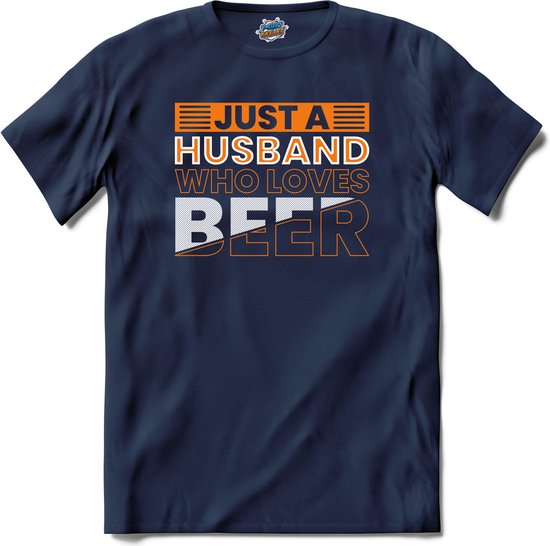 Just A Husband Who Loves beer | Beer - Bier - Drank - Bierpakket - T-Shirt - Unisex - Navy Blue - Maat 3XL