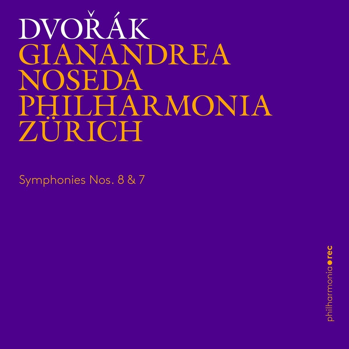 Philharmonia Zürich, Gianandrea Noseda - Dvořák: Symphonies Nos. 8 & 7 (CD)