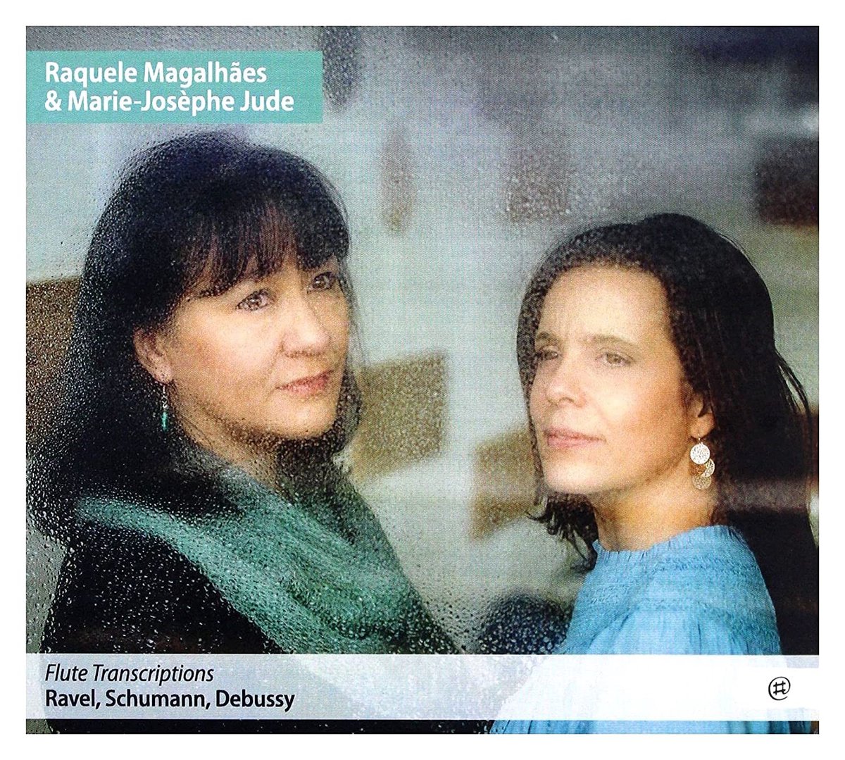 Raquele Magalhães & Marie-Josèphe Jude - Flute Transcriptions: Ravel, Schumann, Debussy (CD)
