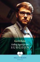 Falling Again For The Surgeon (Mills & Boon Medical)