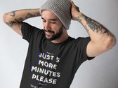 Shirt - 5 More minutes please - Wurban Wear | Grappig shirt | Gaming | Unisex tshirt | Zwart