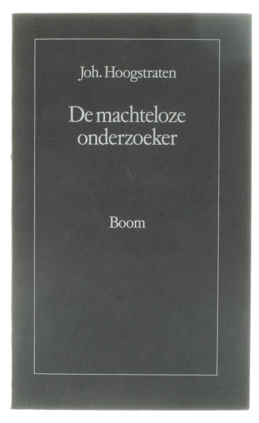 De machteloze onderzoeker