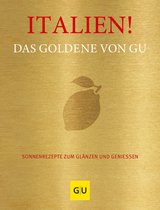 GU Die goldene Reihe - Italien! Das Goldene von GU
