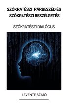 Szókratészi Párbeszéd és Szókratészi Beszélgetés (Szókratészi Dialógus)