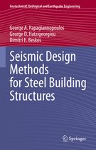 Geotechnical, Geological and Earthquake Engineering- Seismic Design Methods for Steel Building Structures