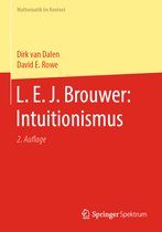 Mathematik im Kontext- L. E. J. Brouwer: Intuitionismus