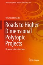 Studies in Systems, Decision and Control- Roads to Higher Dimensional Polytopic Projects