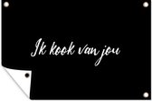 Muurdecoratie Quotes - Spreuken - Ik kook van jou - Liefde - Partner - 180x120 cm - Tuinposter - Tuindoek - Buitenposter