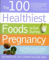 The 100 Healthiest Foods to Eat During Pregnancy