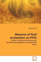 Measures of fluid acceleration via PTVA