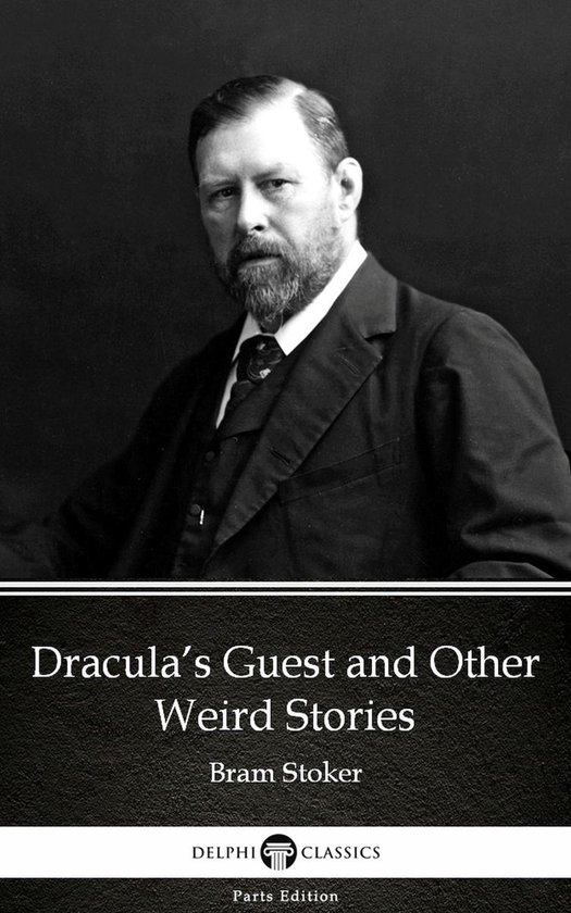 Delphi Parts Edition (Bram Stoker) 16 - Dracula’s Guest an ... - cover