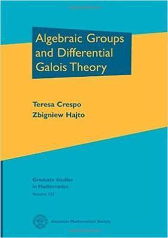 Algebraic Groups and Differential Galois Theory 9780821853184