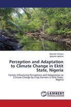 Perception and Adaptation to Climate Change in Ektit State, Nigeria