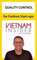 Overseas Apparel Production Series 3 - Quality Control for Fashion Start-ups with Chris Walker