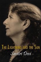 Centennial Edition of Savitri Devi's Works-The Lightning and the Sun