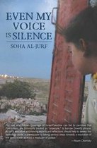 Even My Voice Is Silence