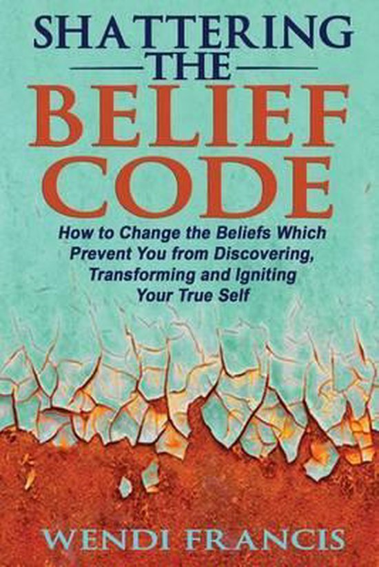 Shattering The Belief Code - cover