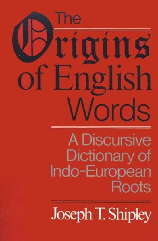 Origins Of English Words 9780801867842 Joseph Twadell Shipley