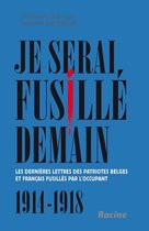 Je serai fusillé demain