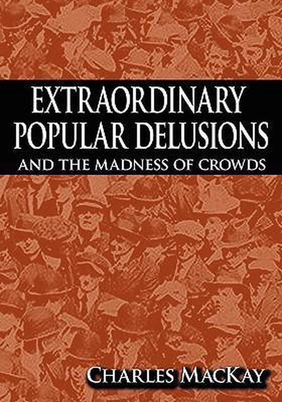 Extraordinary Popular Delusions and the Madness of Crowds - cover