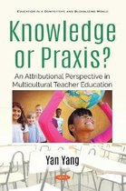 Boek cover Knowledge or Praxis? van Yan Yang