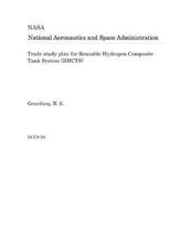 Trade Study Plan for Reusable Hydrogen Composite Tank System (Rhcts)