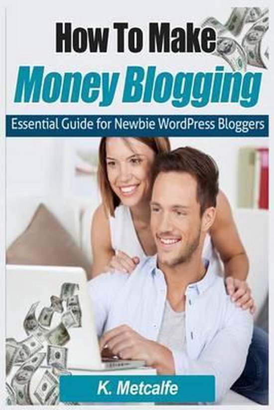 How To Make Money Blogging: Essential Guide for Newbie WordP ... - cover