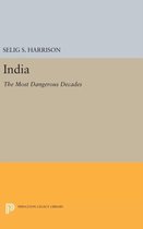 India - The Most Dangerous Decades