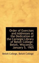 Order of Exercises and Addresses at the Dedication of the Carnegie Library of Beloit College